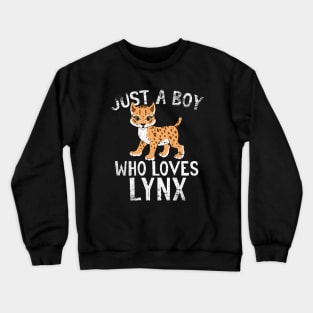 Just A Boy Who Loves lynx Crewneck Sweatshirt